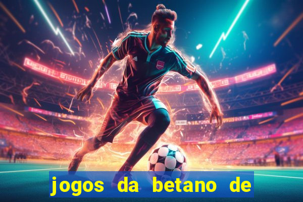 jogos da betano de 1 centavo